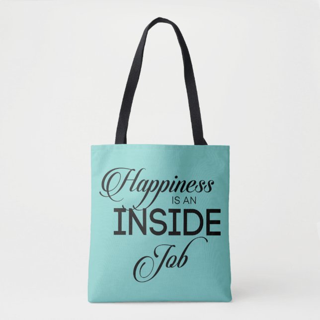 Happiness Is An Inside Job Tote Bag (Front)