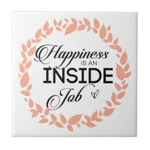 Happiness Is An Inside Job Wreath Ceramic Tile