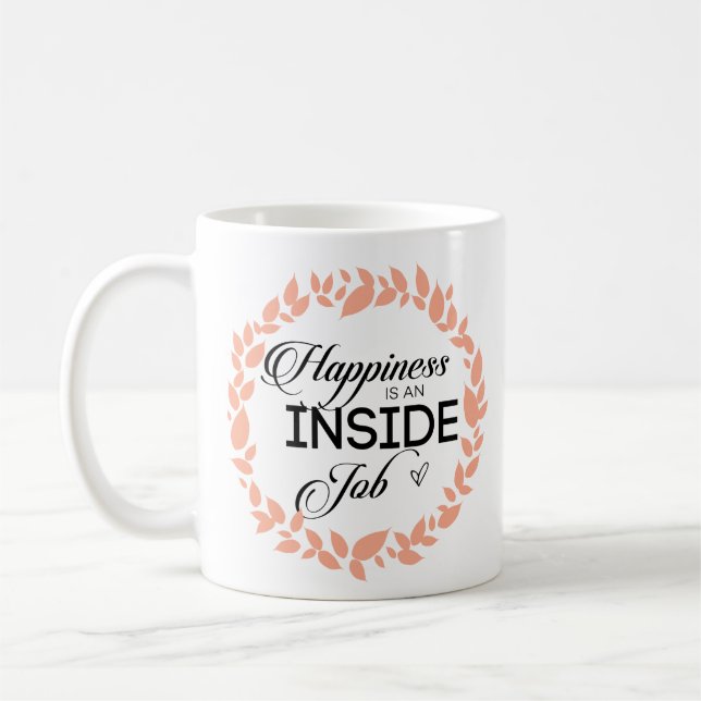 Happiness Is An Inside Job Wreath Coffee Mug (Left)
