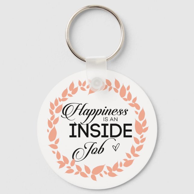 Happiness Is An Inside Job Wreath Key Ring (Front)