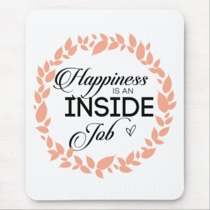 Happiness Is An Inside Job Wreath Mouse Pad
