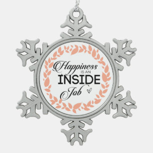Happiness Is An Inside Job Wreath Snowflake Pewter Christmas Ornament