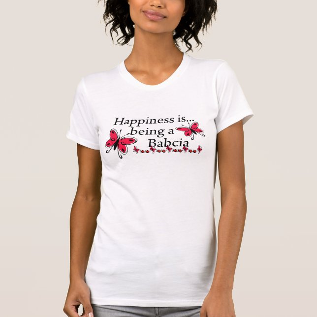 Happiness Is Being A Babcia BUTTERFLY T-Shirt (Front)
