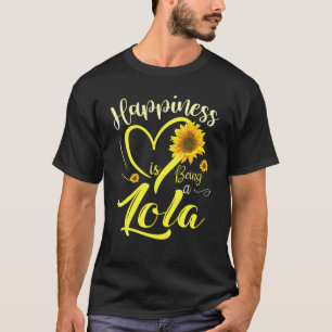 Happiness Is Being A Lola  Sunflower   1 T-Shirt