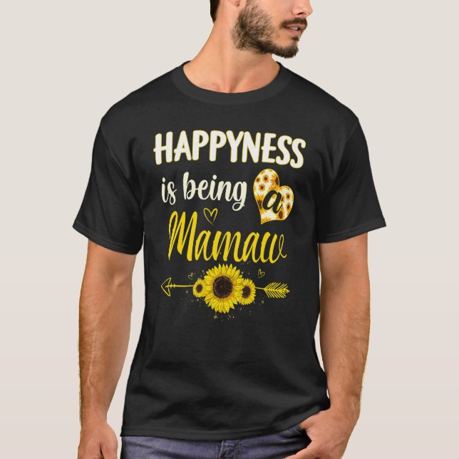 Happiness Is Being A Mamaw Sunflower Grandma Mothe T-Shirt (Front)