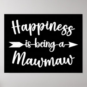 Happiness Is Being A Mawmaw Funny Mother's Day Poster