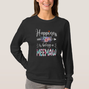 Happiness Is Being A Meemaw Ever Women Floral Deco T-Shirt