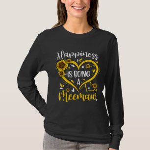 Happiness Is Being A Meemaw Sunflower Mother's Day T-Shirt