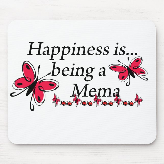 Happiness Is Being A Mema BUTTERFLY Mouse Pad (Front)