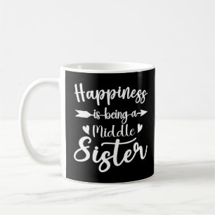 Happiness Is Being A Middle Sister Funny Sisters Coffee Mug