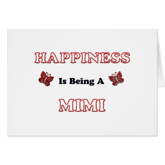 Happiness Is Being A Mimi Card