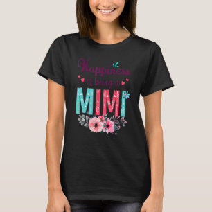 Happiness Is Being A Mimi Ever Women Floral Decor  T-Shirt