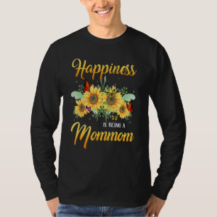 Happiness Is Being A Mommom Butterfly Sunflowers 1 T-Shirt