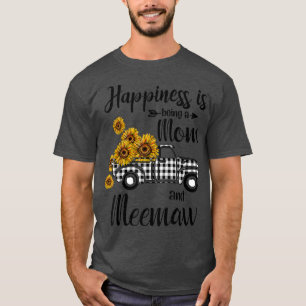Happiness Is Being A Mum And Meemaw Sunflower Gift T-Shirt
