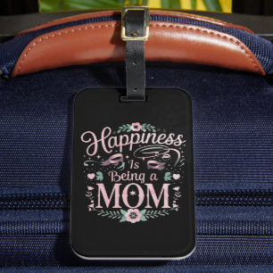 Happiness Is Being A Mum Mother's Day Luggage Tag