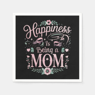 Happiness Is Being A Mum Mother's Day Napkin