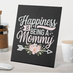 Happiness Is Being A Mummy Floral Mother’s Day Pedestal Sign