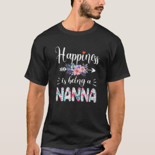 Happiness Is Being A Nanna Ever Women Floral Decor T-Shirt