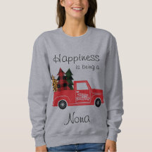 Happiness is being a nona sweatshirt