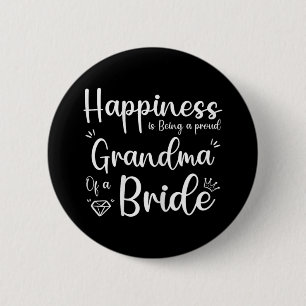 Happiness Is Being A Proud Grandma Of A Bride 6 Cm Round Badge