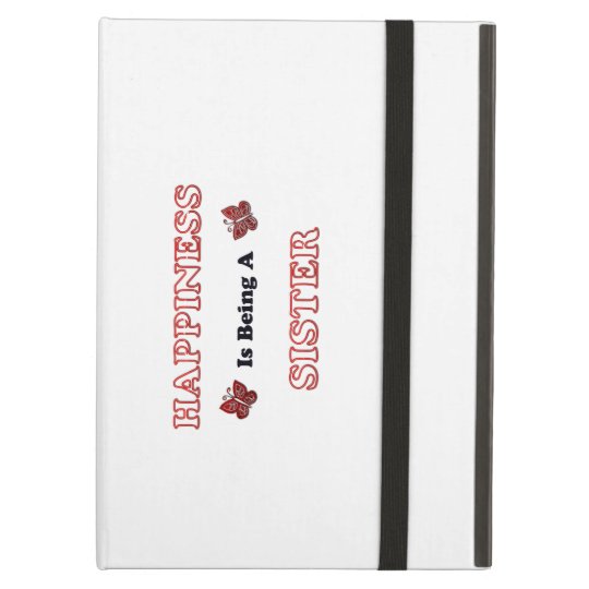 Happiness Is Being A Sister Case For iPad Air