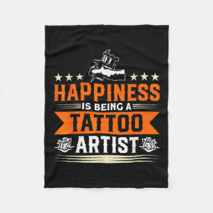 Happiness Is Being A Tattoo Artist Tattooing Tatto Fleece Blanket