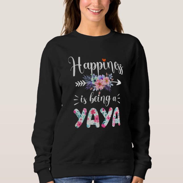 Happiness Is Being A Yaya Ever Women Floral Decor Sweatshirt (Front)