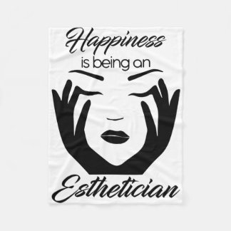 Happiness Is Being An Aesthetician Fleece Blanket
