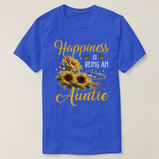 Happiness is being an Auntie  Sunflower Lovers Aun T-Shirt (Design Front)