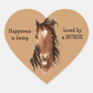 Happiness is being loved by a HORSE! Humour Heart Sticker