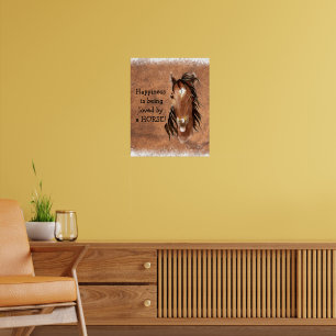 Happiness is being loved by a HORSE Poster