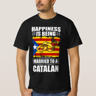 Happiness Is Being Married To A Catalan T-Shirt