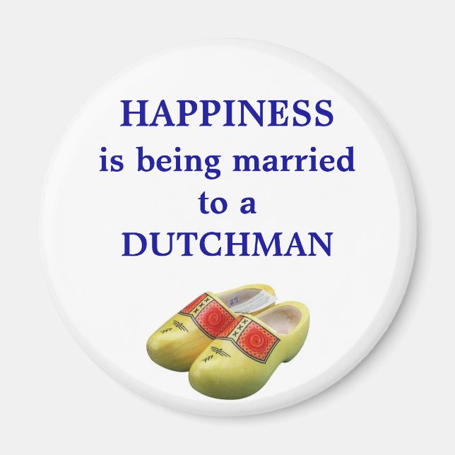 Happiness is being married to a Dutchman Magnet (Front)