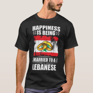 Happiness Is Being Married To A Lebanese T-Shirt