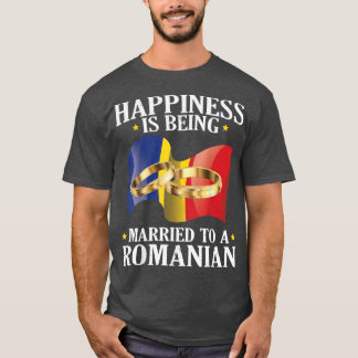 Happiness Is Being Married To A Romanian Husband W T-Shirt