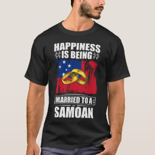 Happiness Is Being Married To A Samoan T-Shirt