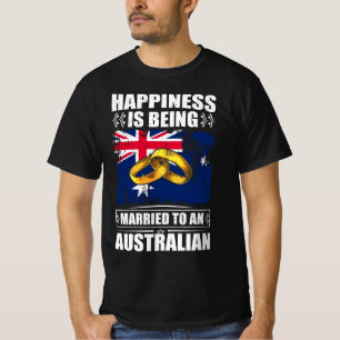 Happiness Is Being Married To An Australian  T-Shirt