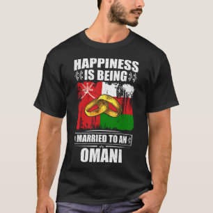 Happiness Is Being Married To An Omani T-Shirt