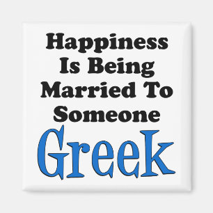 Happiness Is Being Married To Someone Greek Magnet