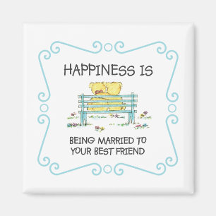 Happiness Is Being Married to Your Best Friend Magnet