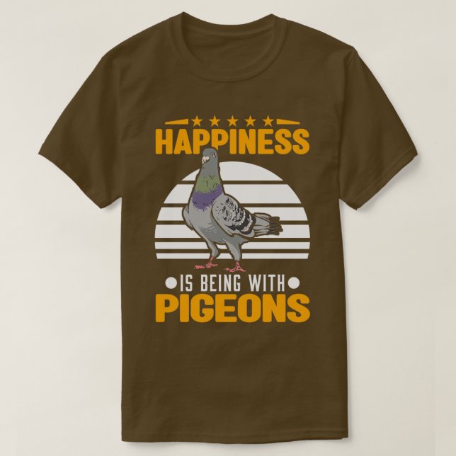 Happiness Is Being With Pigeons Dove 5 T-Shirt (Design Front)