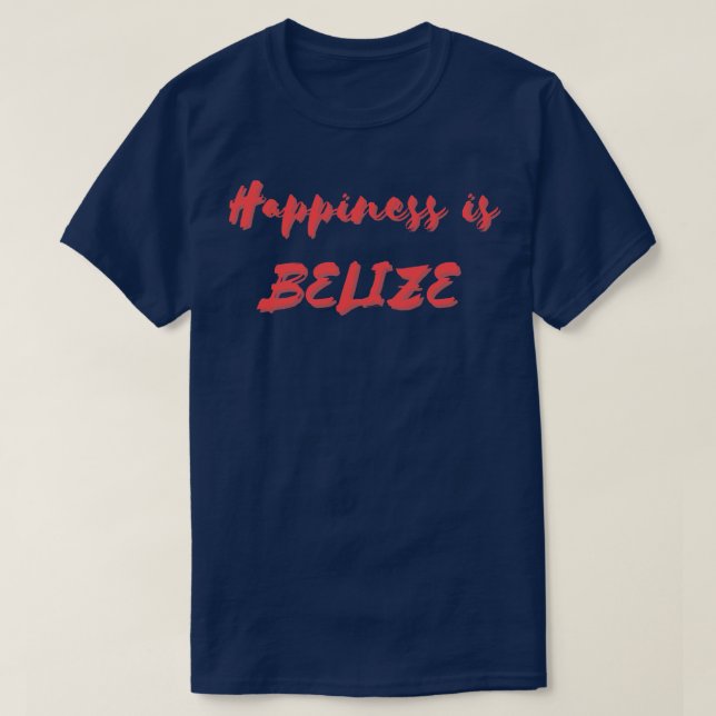 Happiness is Belise T-Shirt (Design Front)