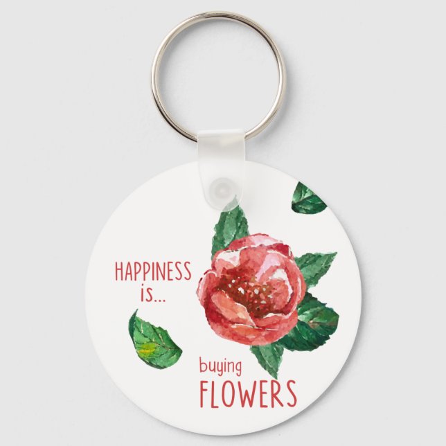 Happiness is buying flowers key ring (Front)