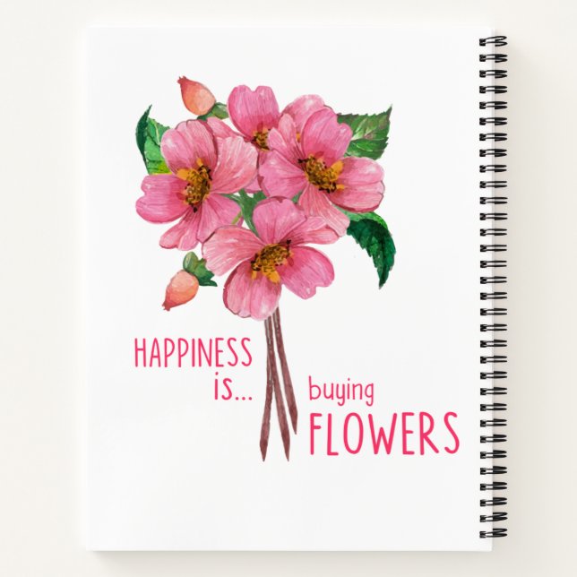 Happiness is buying flowers notebook (Back)