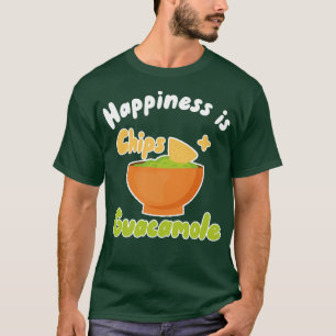 Happiness is Chips Guacamole T-Shirt