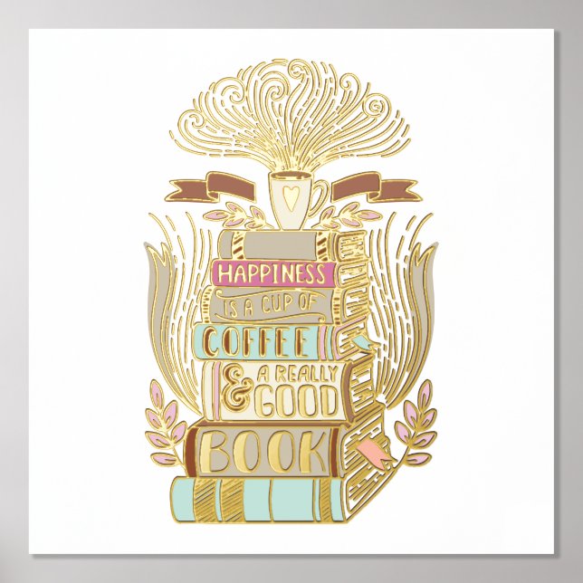 Happiness is Coffee and Books Book Lovers Foil Prints (Front)