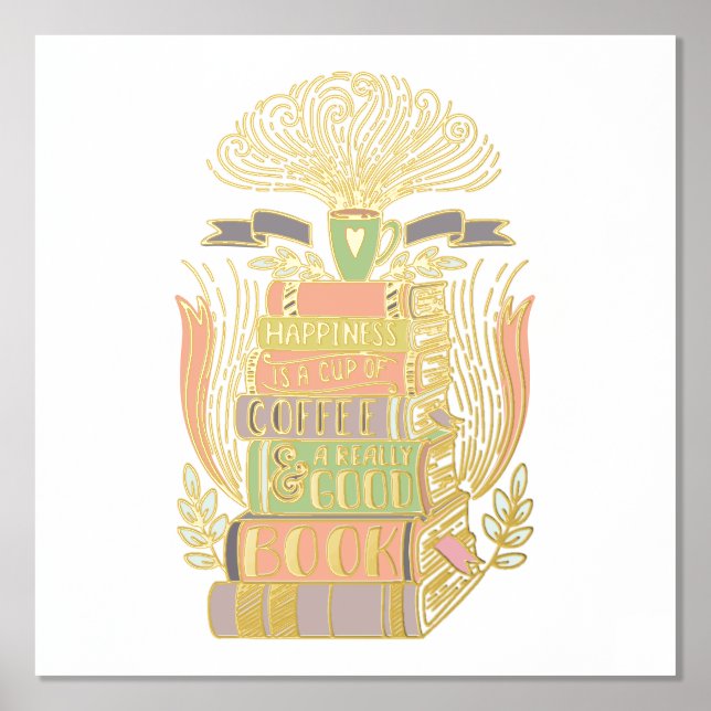 "Happiness is Coffee and Books"  Foil Prints (Front)