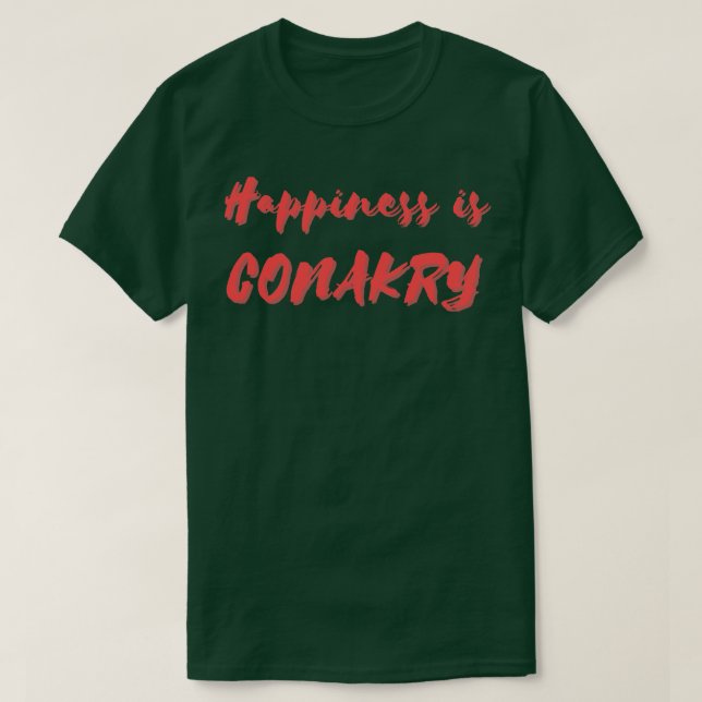 Happiness is Conakry T-Shirt (Design Front)
