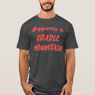 Happiness is Cradle Mountain T-Shirt