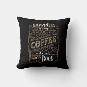 Happiness is Cup of Coffee & Good Book Brown Black Cushion